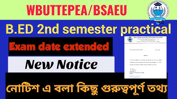 B.Ed 2nd semester Practicum exam date| Date extended | new Notice| WBUTTEPEA/ BSAEU 😱🔥