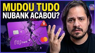 THE END OF NUBANK AS YOU KNOW IT (3 Urgent Changes)