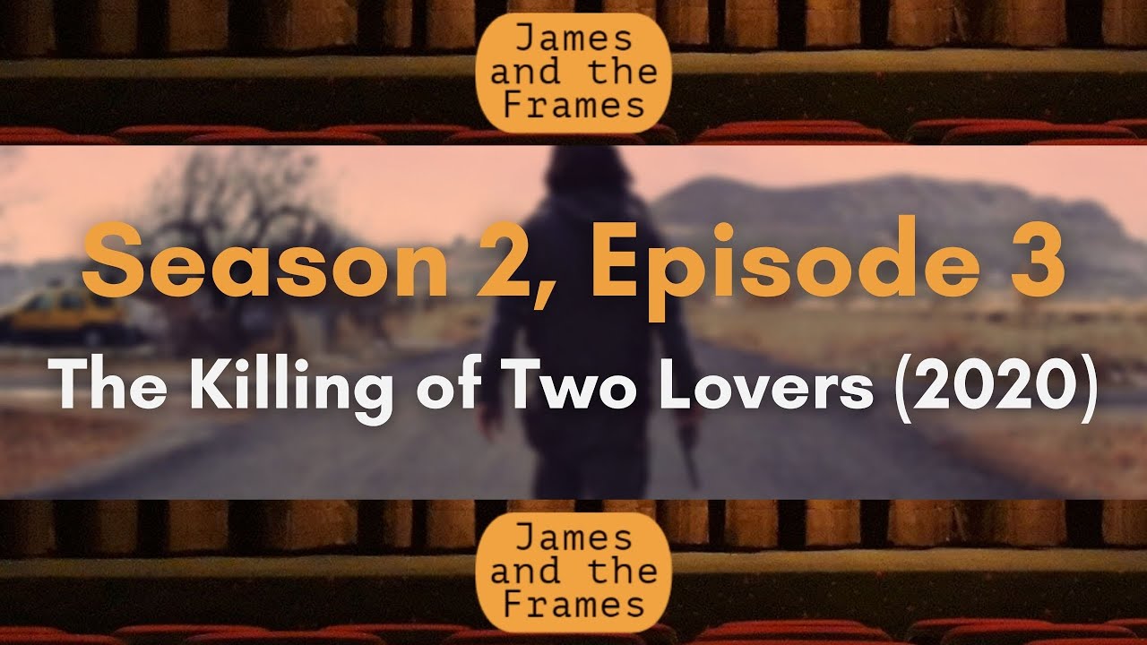 Season 2, Episode 3 - The Killing of Two Lovers (2020) - YouTube