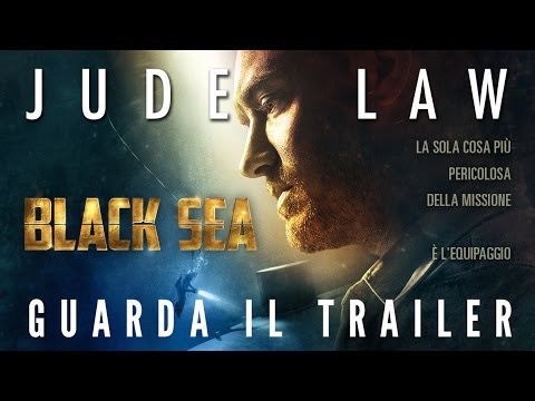 BLACK SEA - TRAILER UFFICIALE ITALIANO