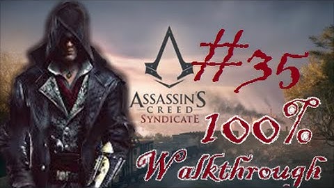 Assassin’s Creed Syndicate - Part 35 “Restoring The Currency” / (100% Walkthrough)
