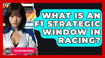 What Is An F1 Strategic Window In Racing? - Pole Position Experts
