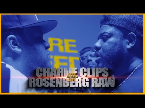 CHARLIE CLIPS VS ROSENBERG RAW RAP BATTLE - RBE 