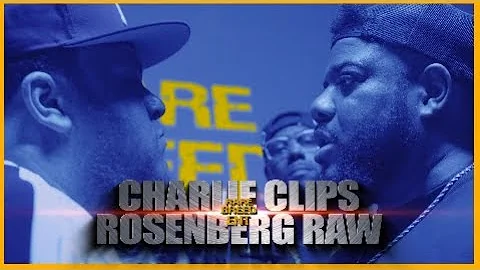 CHARLIE CLIPS VS ROSENBERG RAW RAP BATTLE - RBE