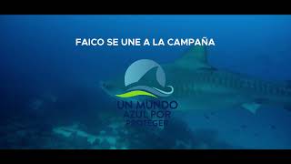 Faico se une a la campaña Un Mundo Azul por Proteger.