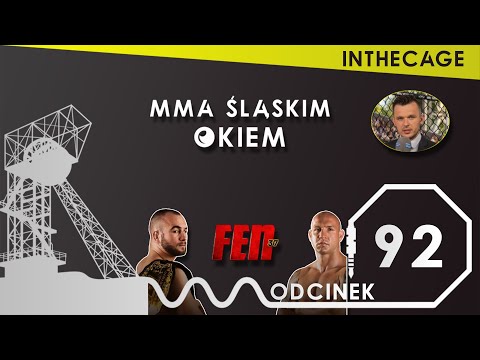 MMA Śląskim Okiem #92 feat. Jakub Borowicz | Zapowiedź FEN 37 | Koniec KSW w Polsacie | Q&A |