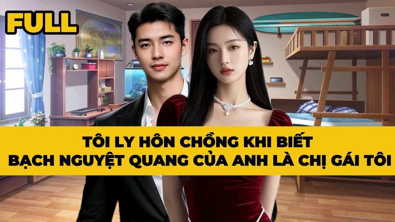 TÔI LY HÔN CHỒNG,KHI BIẾT BẠCH NGUYỆT QUANG CỦA ANH LÀ CHỊ GÁI TÔI - Truyện FULL | Mèo Bé Bỏng Audio