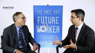 Oren Cass on "The Once and Future Worker"