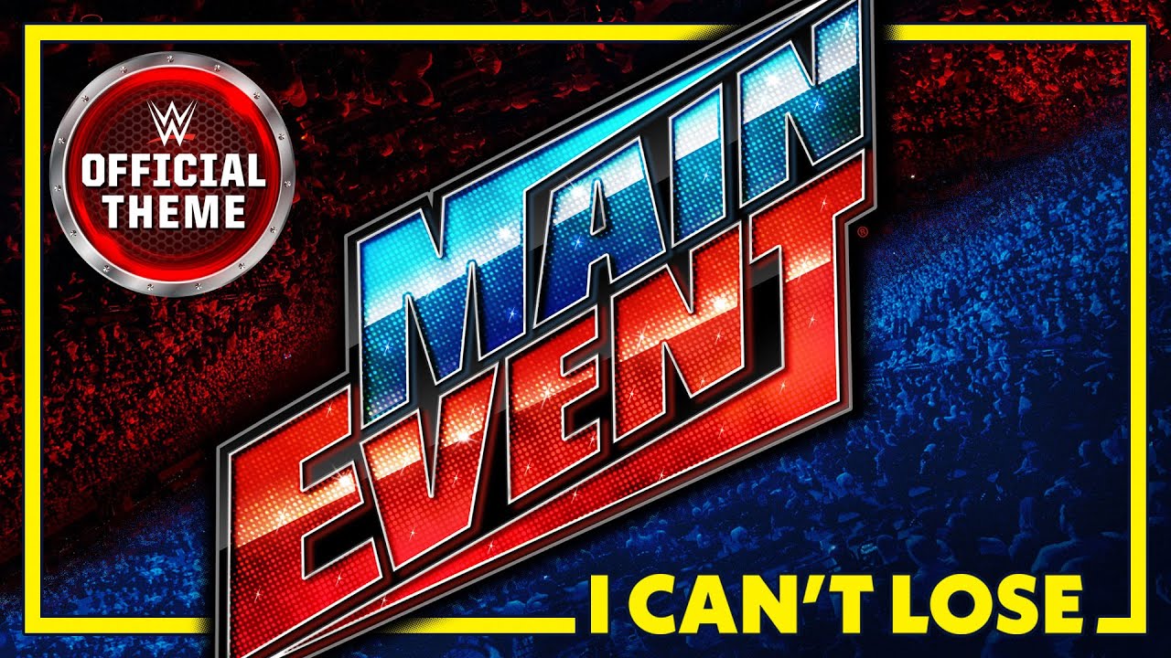 WWE Main Event  I Cant Lose Program Theme