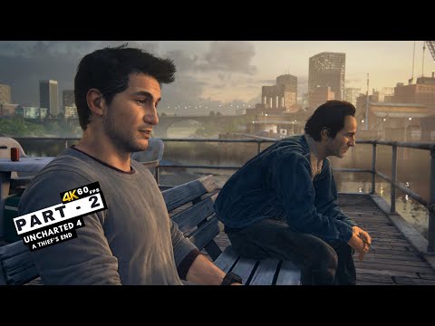 UNCHARTED 4 A THIEF'S END  Part 2 Gameplay  [PC 4K 60FPS] - No Commentary