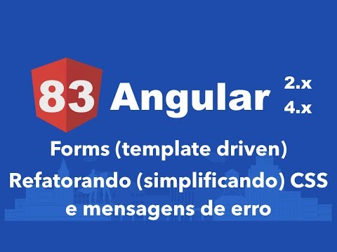Curso Angular #83: Forms (template driven) Refatorando (simplificando) CSS e mensagens de erro