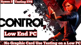 Control Ultimate Edition Low End PC | No Graphic Card | Ryzen 5 | Intel i3 | Dobrob Gaming