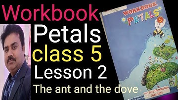 Petals workbook class 5 Lesson 2 The ant and the dove