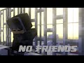 No-friends a minecraft animation song