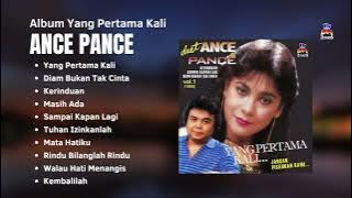 Ance Pance Album Yang Pertama Kali | Lagu Kenangan Populer Ance Pance