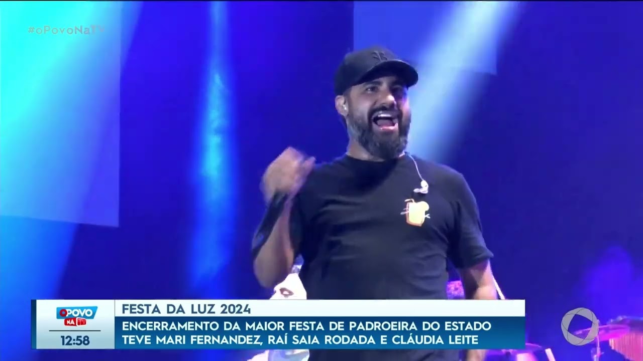 Encerramento da Festa da Luz teve Mari Fernandes, Raí Saia Rodada e Cláudia Leite - O Povo na TV