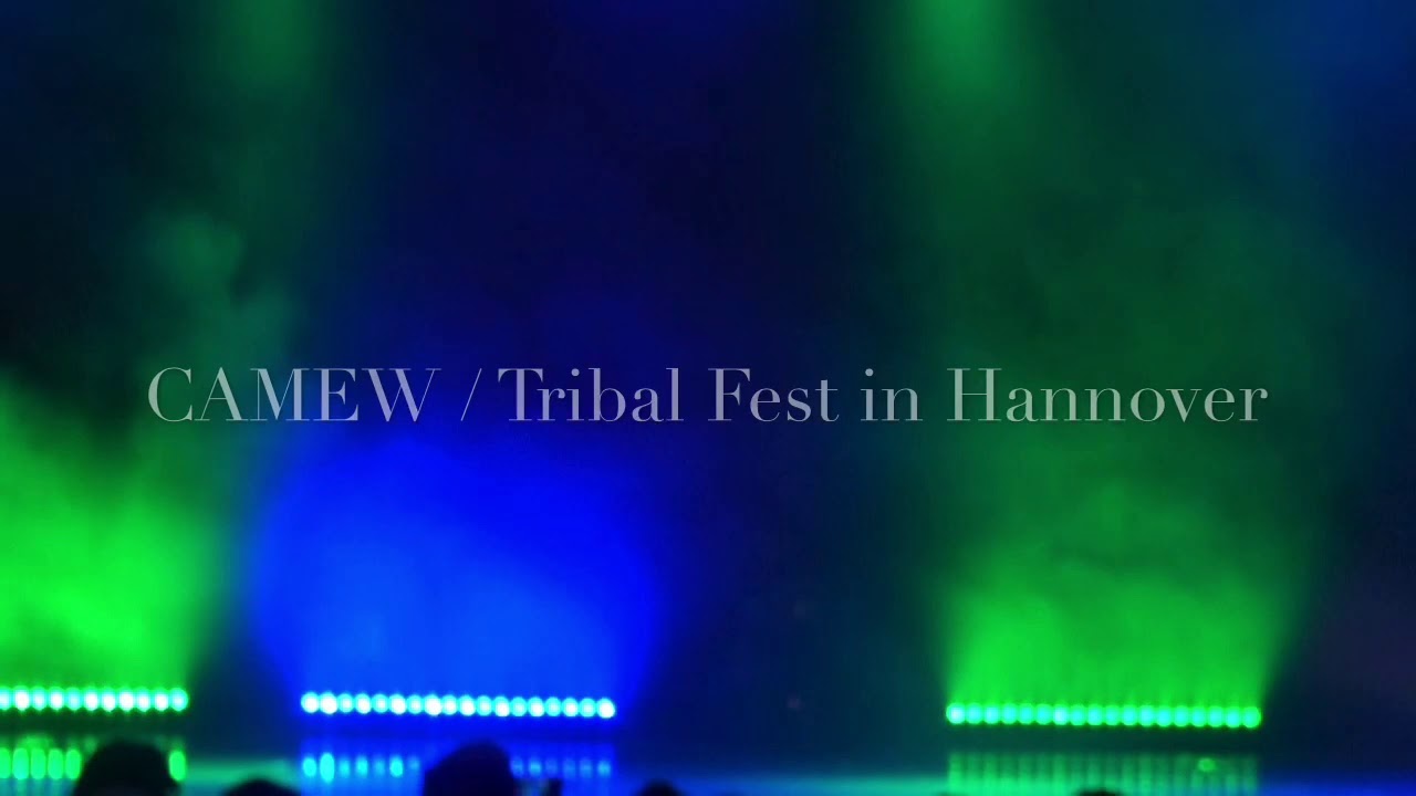 CAMEW / Tribal Fest in Hannover 2017