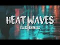 Glass Animals - Heat Waves (Lyrics)