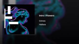 Grimes - Intro / Flowers (Audio)