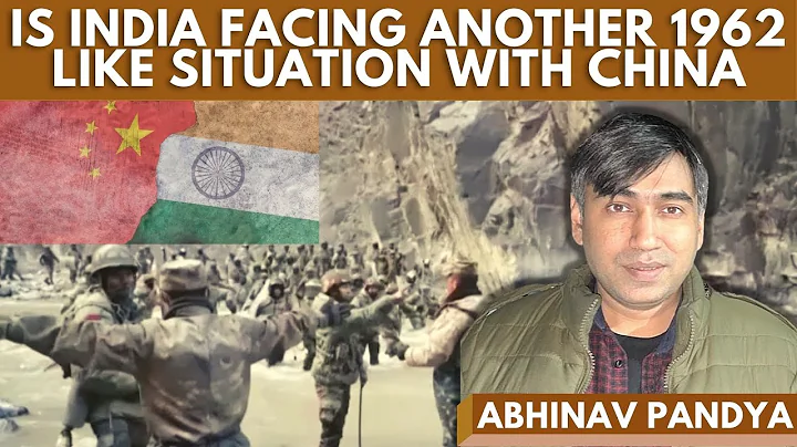 Abhinav Pandya I Is India facing another 1962 like...