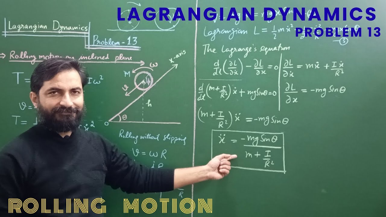 Lagrangian Dynamics - Problem 13 - Rolling motion on inclined plane