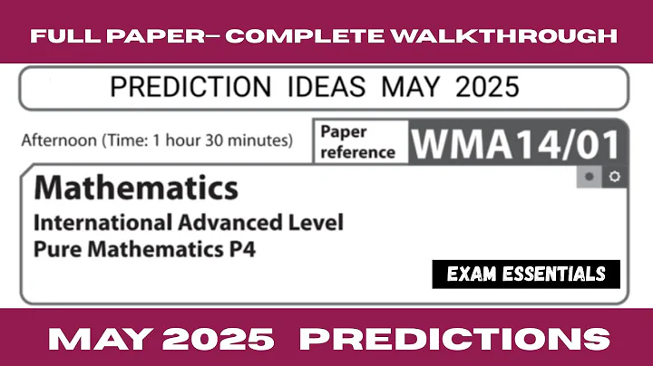 Edexcel A-Level PURE MATHEMATICS-4 (P4) | May 2025 predictions | WMA14/01 |