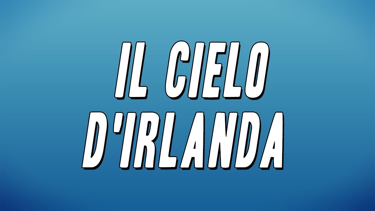 Fiorella Mannoia - Il Cielo D'Irlanda (Testo)