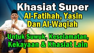Khasiat Luar Biasa Al-Fatihah, Yasin & Al-Waqi'ah | Prof. DR. KH. Abdul Ghofur
