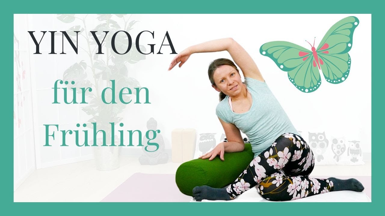 YIN YOGA im Frühling | Energie für Deine Seele | 35 Min