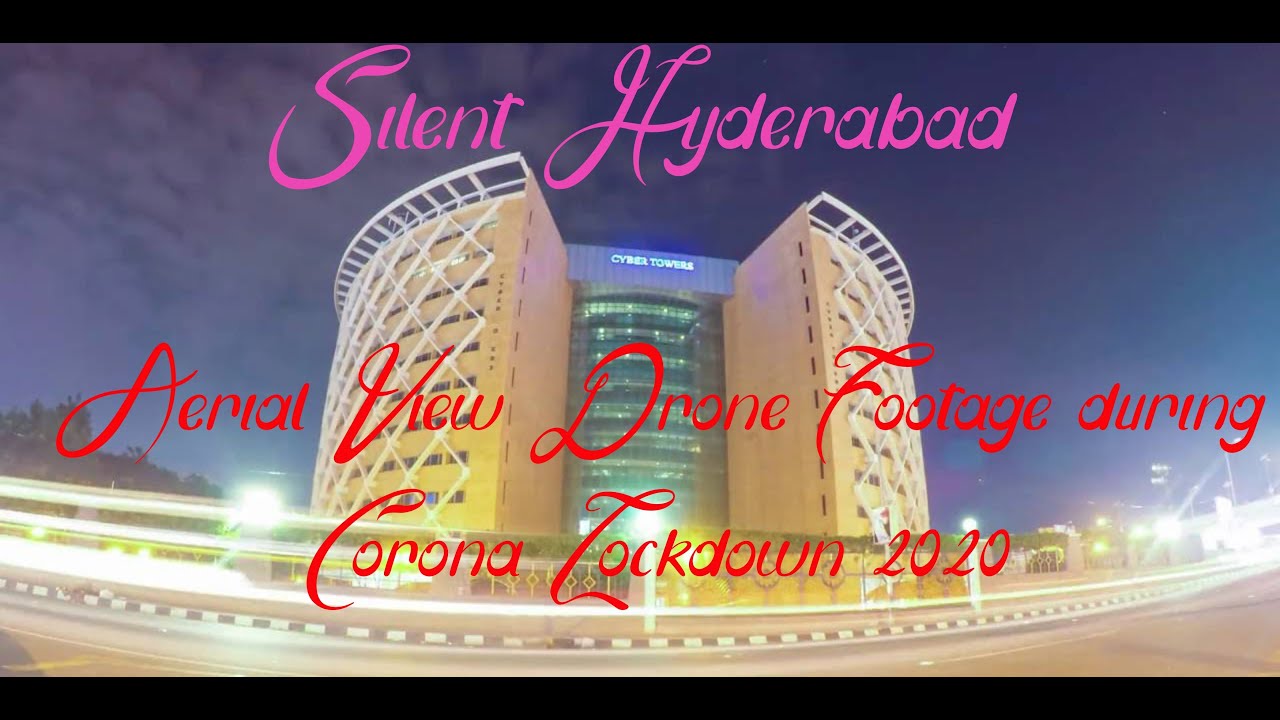 Silent Hyderabad - Amazing Drone Footage during Corona Lockdown 2020