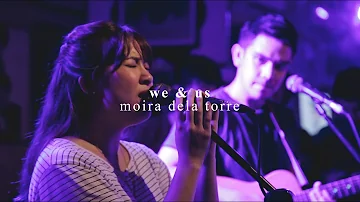 We & Us by Moira Dela Torre LIVE at Route 196