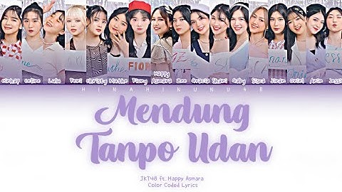 JKT48 ft. Happy Asmara - Mendung Tanpo Udan | Color Coded Lyrics