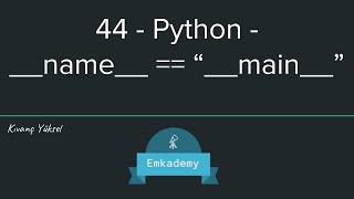 44 - Python - __name__ == __main__