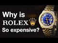 Why is Rolex So Expensive?