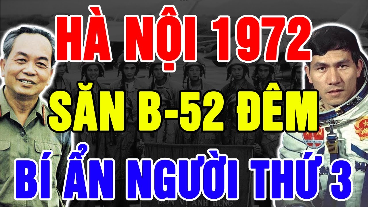 Lộ Diện Bộ Ba Phi Công Đánh Đêm 1972: Danh Tính Người Thứ 3 Khiến Mỹ Sững Sờ
