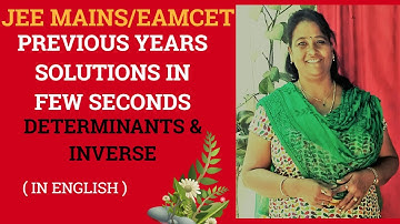 DETERMINANTS/ INVERSE MATRICES PREVIOUS YEARS Q