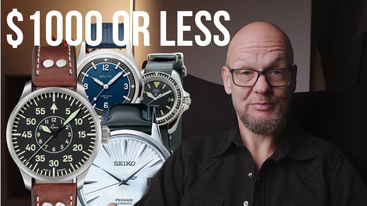 Definitive guide to finding the best sub $1000 watches
