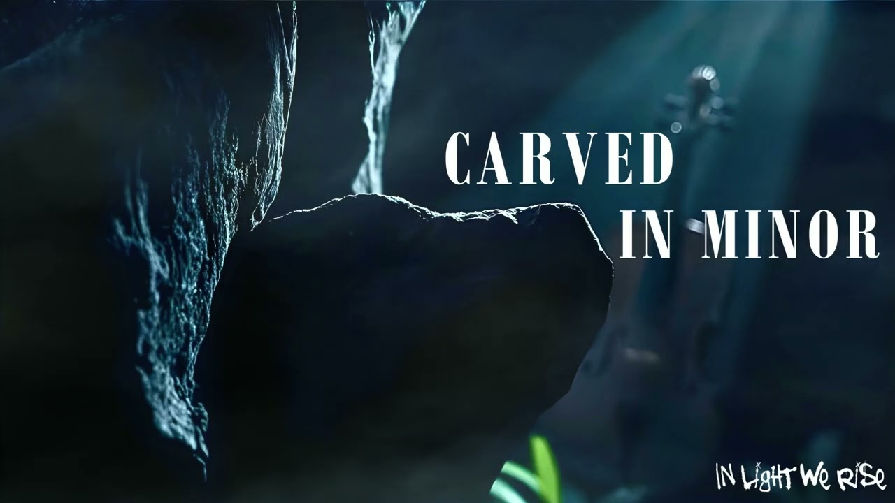 In Light We Rise - Carved in Minor