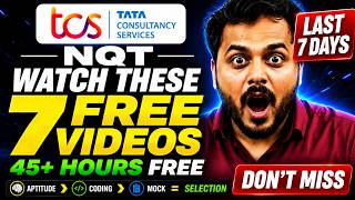TCS NQT Last 7 Days | Watch These 7 FREE Videos & Crack TCS NQT (45+ Hours FREE)