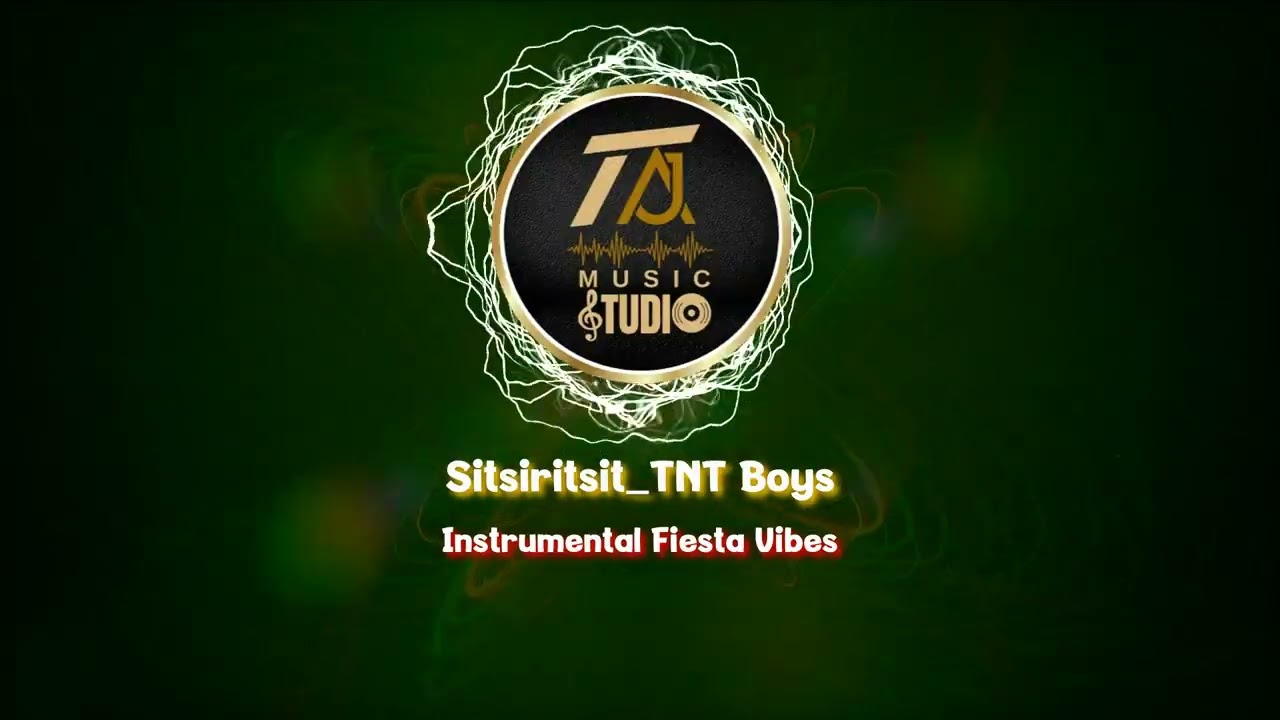 Sitsiritrit TNT Boys_Instrumental Fiesta Vibes (TAJ Music Studio)