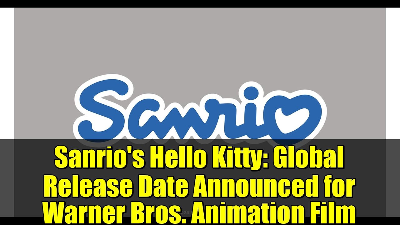 Sanrio's Hello Kitty: Global Release Date Announced for Warner Bros. Animation Film