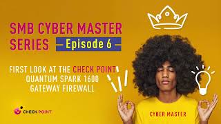 Episode 6: First look at the Check Point Quantum Spark 1600 Firewall screenshot 2