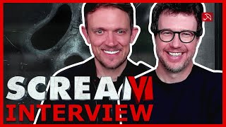 Matt Bettinelli-Olpin & Tyler Gillett Scream 6 Interview