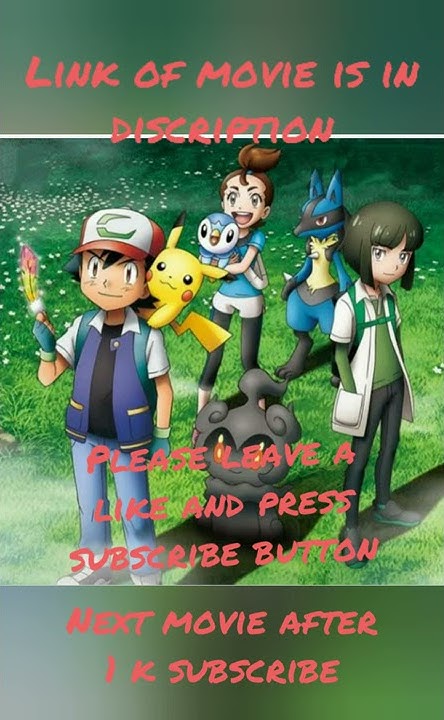 Pokemon Movie I Choose You Watch Pokémon movie I choose you / watch and download/link is in discription