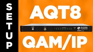 AQT8 Series Video 1 - QAM/IP