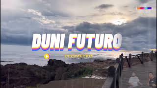 Duni Futuro ( Deometro)