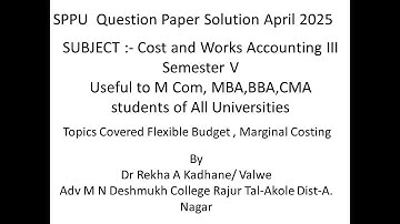SPPU Question Paper Solution Cost and Works Account III Semester V April 2025 useful to M Com CMA