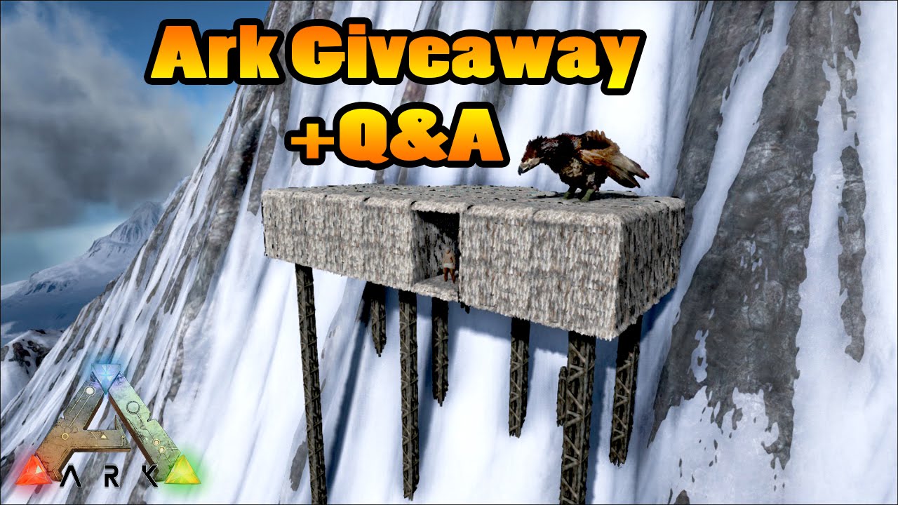 Ark Survival Evolved - Ark Giveaway - Q&A's