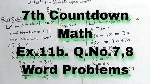Exercise 11b Q.No. 7 & 8 | Word problems on Simple Equations for Class 7 | New Countdown Math (2023)