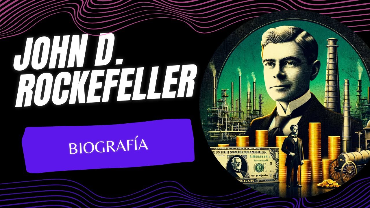 Biografía John D. Rockefeller - YouTube